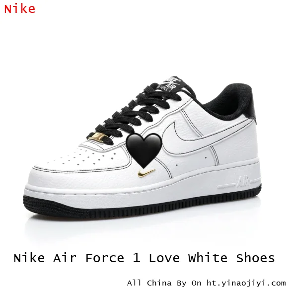 Nike Air Force 1 Love White Shoes